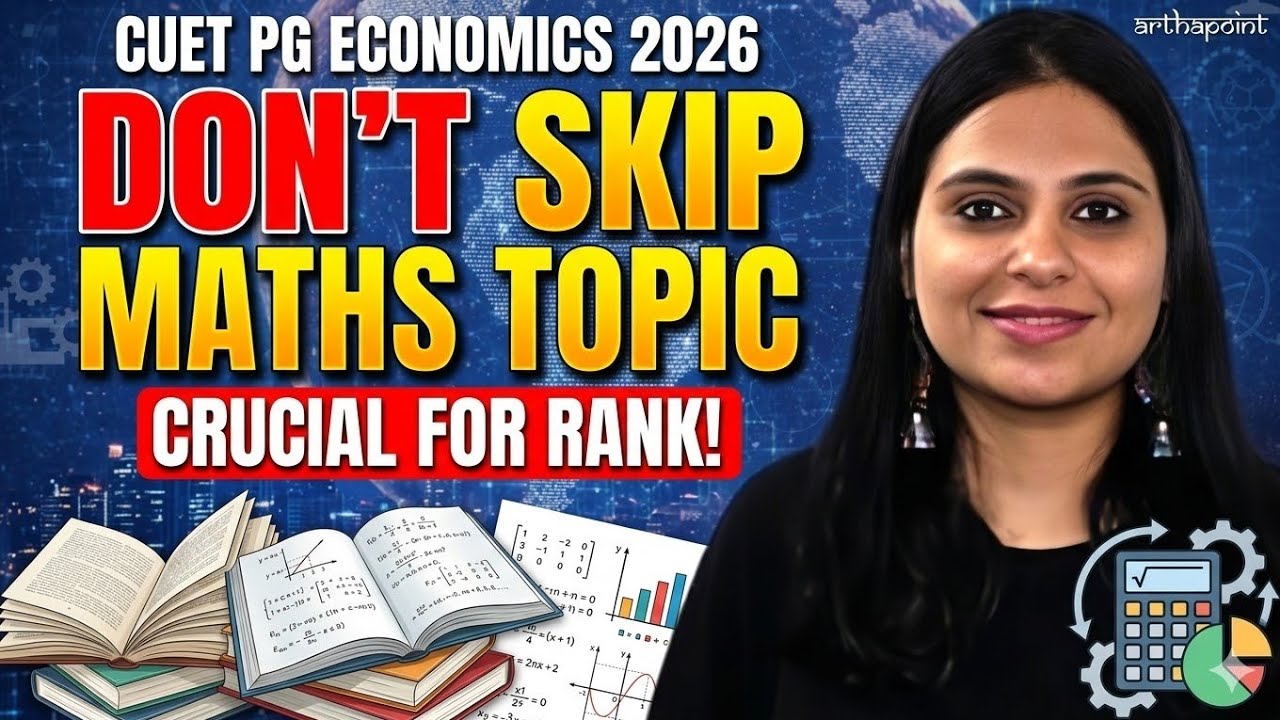 WHICH TOPICS TO REVISE IN MATHS IN LAST 1 DAY? | CUET PG ECONOMICS 2026 | CUET PG ECONOMICS COACHING