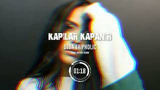 Seda Tripkolic - Kapılar Kapanır Remix ( Ersin AKBAŞ Remix ) #tiktokremix Resimi