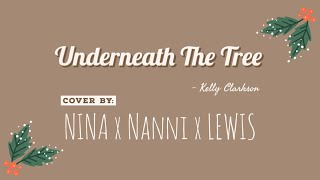 Underneath The Tree (Kelly Clarkson) - NINA x NANNI x LEWIS (2022)