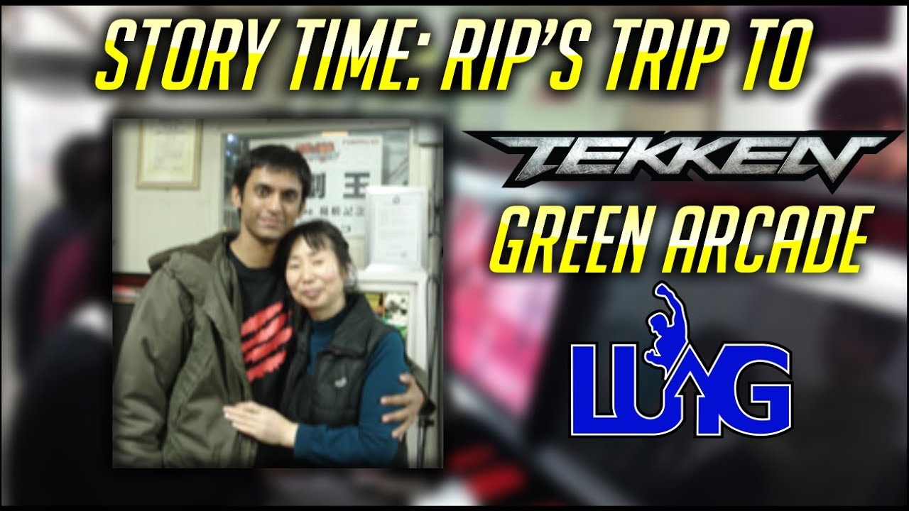 Story Time: Rip's Trip to Tekken Green Arcade in 2011