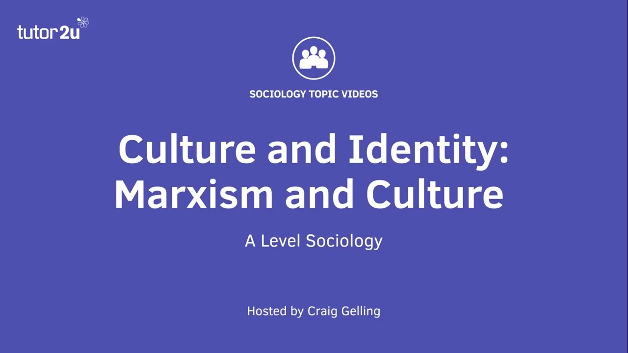 Марксизм и культура | Социология уровня AQA | Культура и идентичность