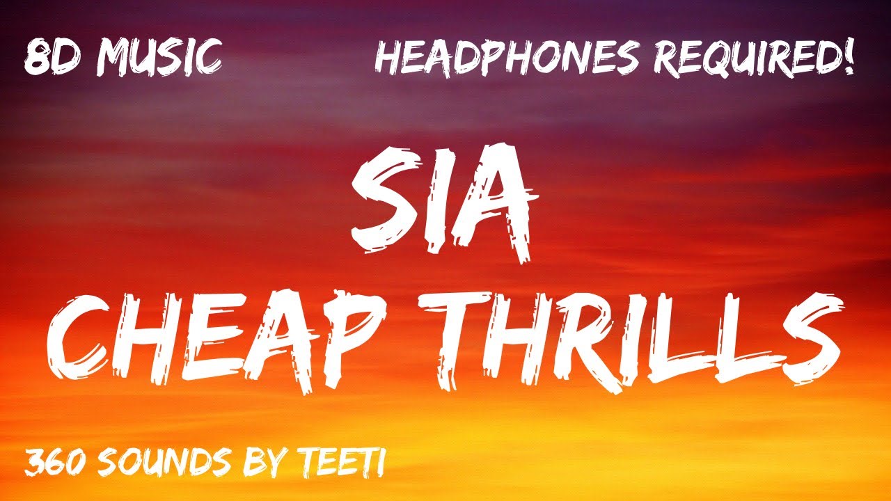Sia - Cheap Thrills (8D AUDIO) 🎧