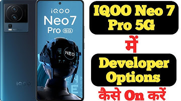 How to enable Developer Options on Iqoo Neo 7 Pro 5G || Iqoo Neo 7 Pro 5G developer options ||