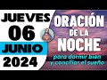 Oración de la Noche del día Jueves 06 de Junio de 2024 - Oración Bella y Sencilla