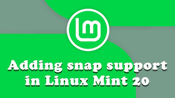 Adding snap support on Linux Mint