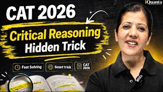 CAT 2026 | Critical Reasoning ka Hidden Shortcut (Weakening Made Easy!)