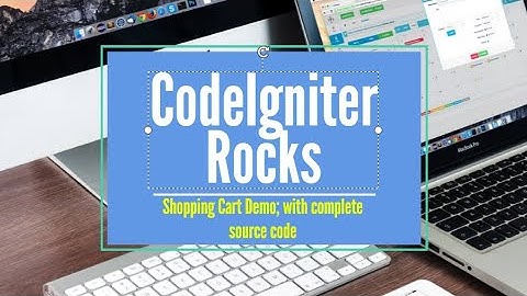 CodeIgniter Rocks Shopping Cart Demo | Powerful PHP framework