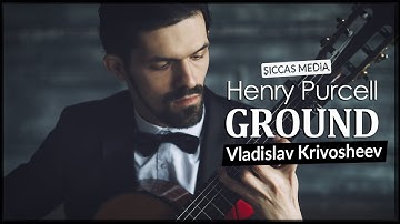 Vladislav Krivosheev plays Ground in C minor by Henry Purcell | Siccas Media