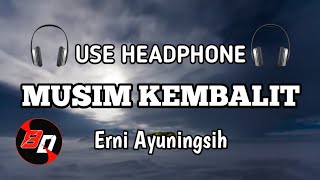 Lagu Sasak Terbaru 2021-2022, Musim Kembalit - Erni Ayuningsih (8d audio sasak)