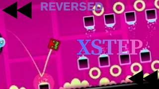 Geometry Dash - XStep reversed