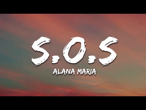 Alana Maria - S.O.S (Lyrics)