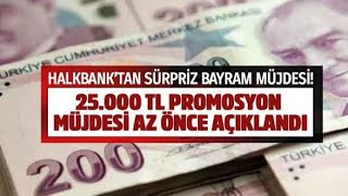 Halkbanktan Sürpriz Bayram Müjdesi 25.000 Tllik Promosyon Anlaşması Bugün Imzalandı Rekor Açıklan