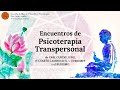 Encuentros de Psicoterapia Transpersonal de C. G. Jung, G. I. Gurdjieff y el Budismo