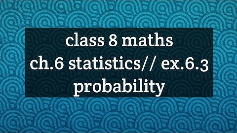 class 8 maths|| ch.6 statistic ex.6.3 ||probability// complete solution#AIO.