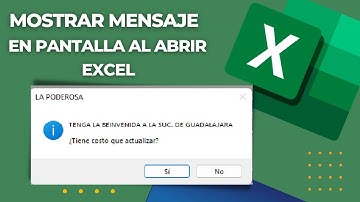 Mostrar Mensajes de Aviso al abrir un Archivo de Excel