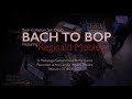 Bach to Bop: Reginald Mobley