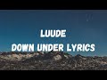 Luude- Down Under Lyrics