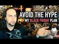 Don&#39;t Fall For the Black Friday Hype! How to Plan for #BlackFriday Deals Like Me