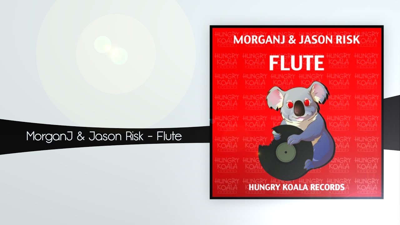 Guarda MorganJ & Jason Risk - Flute su YouTube Guarda MorganJ & Jason Risk - Flute su YouTube