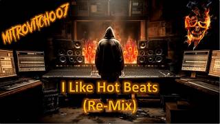 I Like Hot Beats (Re-Mix)