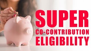 Super Co-Contribution Eligibility