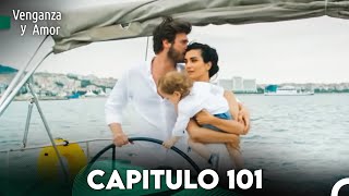 Venganza y Amor Capitulo 101  Doblado En Español (FINAL)