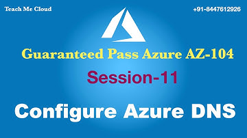 Configure custom DNS settings | Azure AZ-104 Certification