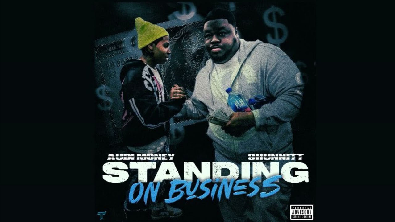 9hunnitt - Standing On Business ft. Audi Money (Official Audio)
