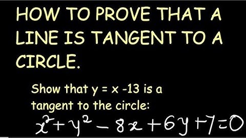How to prove that a line is a Tangent to a Circle - Coordinate Geometry.