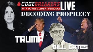 CodeBreakers Live: Decoding Prophecy - Trump And Bill Gates