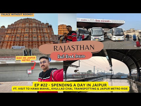 Rajasthan Series EP #22: A Day in Jaipur | Metro Ride, Chai, Hawa Mahal & Trainspotting Adventure