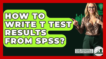 How To Write T Test Results From SPSS? - The Friendly Statistician
