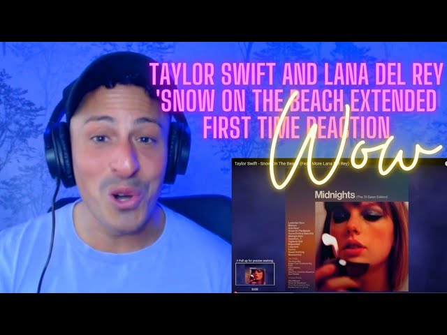 Taylor Swift 'Snow On THe Beach' More  Lana. First Time Reaction. Stunning!