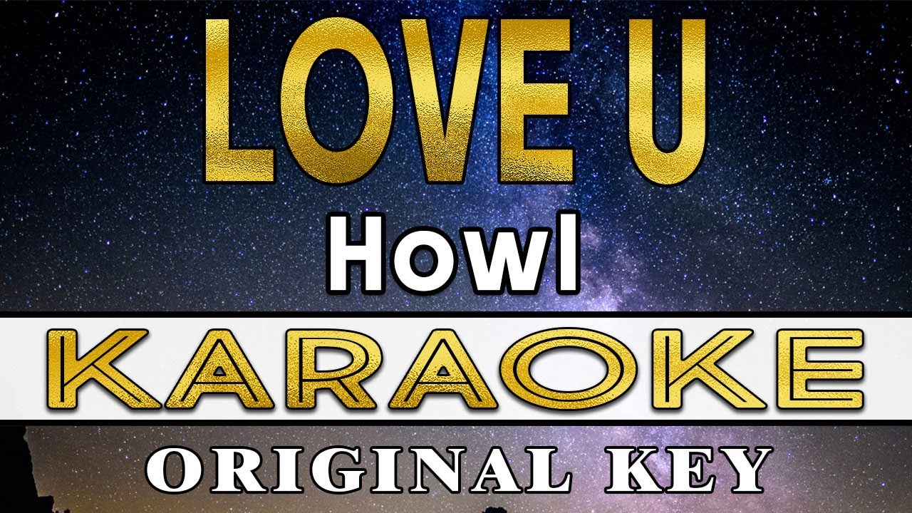 Love U - Howl (KARAOKE VERSION) Love U - Howl (KARAOKE VERSION)
