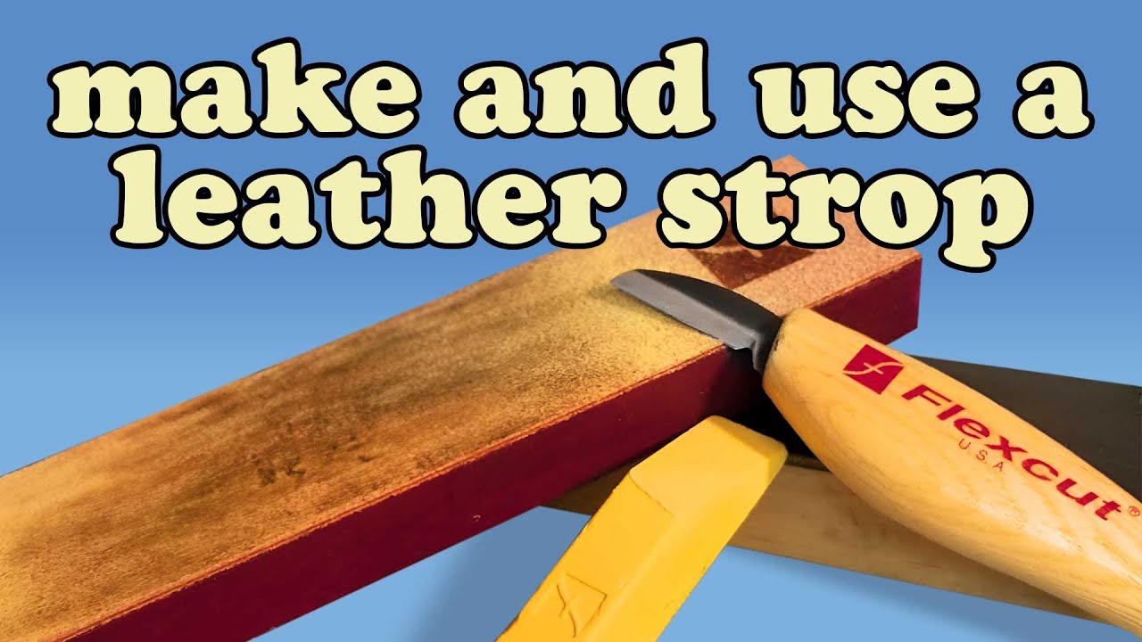 How to Make and Use a Leather Strop