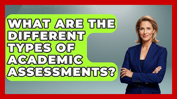 What Are the Different Types of Academic Assessments? | Special Education Learning