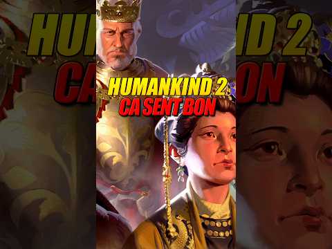 Humankind 2 : Ca sent bon !