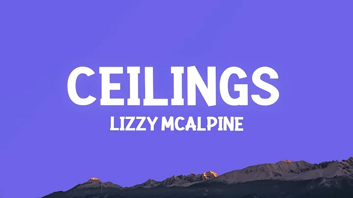 Lizzy McAlpine - ceilings (Lyrics) - DayDayNews