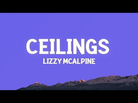 Lizzy McAlpine - ceilings (Lyrics)