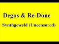 Degos & Re-Done - Synthgeweld (Uncensored)
