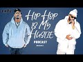 HIP HOP IS MY HUSTLE Podcast Episode #1