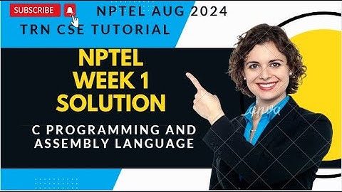 C Programming and Assembly Language | Quiz1 | Assignment1 | NPTEL | Swayam | Aug 2024 | updated