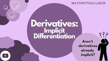 Calculus 1 - Derivatives: Implicit Differentiation