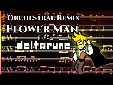 Flower Man Orchestral Remix - DELTARUNE Chapter 5