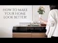 How to Make Your Home Instantly Look Better without Extra Money!