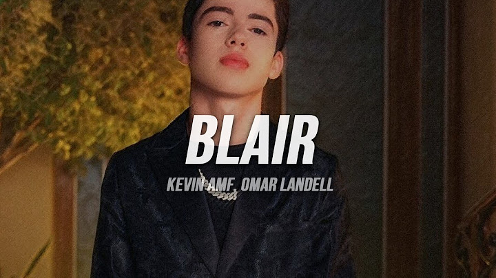 Kevin AMF, Omar Landell - Blair | Letra
