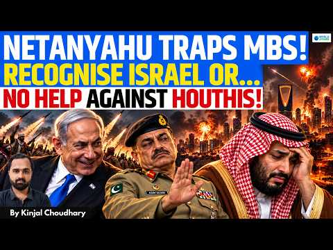 PAKISTAN WON’T FIGHT FOR SAUDI, ISRAEL WILL | MBS Says No to Netanyahu as Houthis Kill 13 | Kinjal