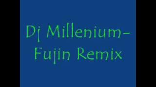 Dj Millenium-Fujin Remix