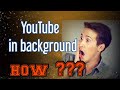 how to use YouTube in background | Android | in hindi