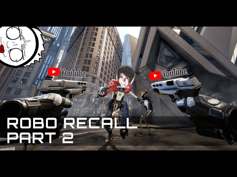 Taking On Giant Robots Like A Boss Robo Recall On Oculus Touch Part 3 Youtube